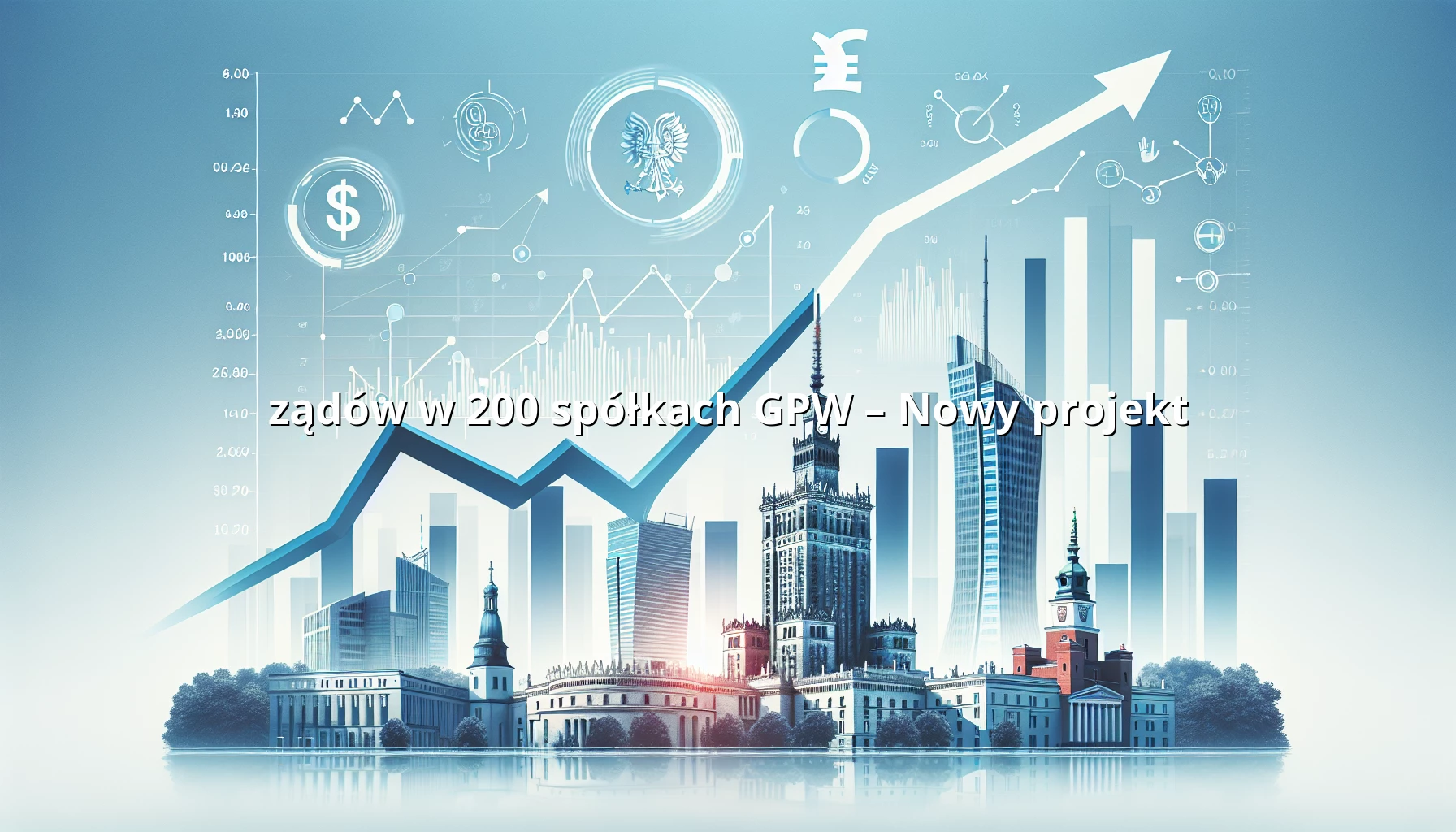 ządów w 200 spółkach GPW – Nowy projekt